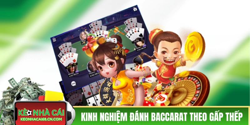 Kinh Nghiệm Đánh Baccarat - Tổng Hợp Mẹo Chơi Cho Newbie 2 Kinh nghiệm đánh Baccarat theo kiểu gấp thếp